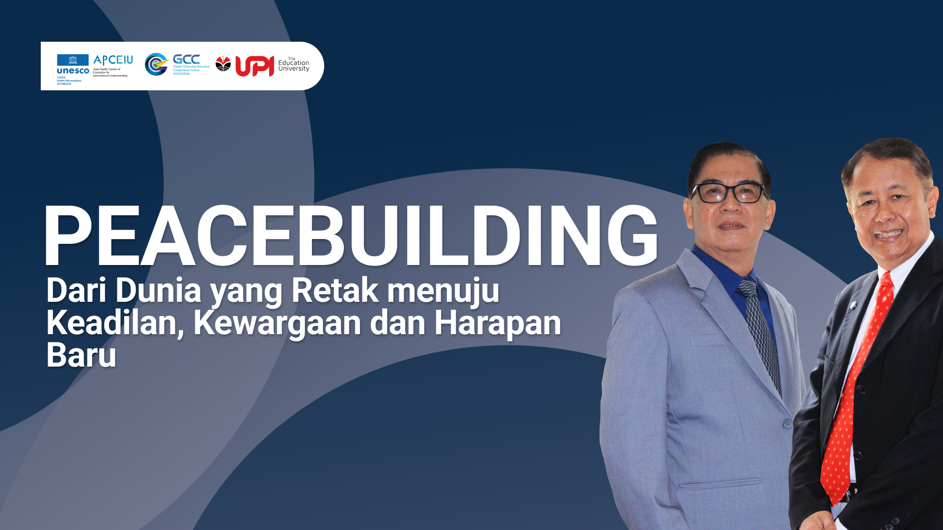 Peacebuilding: Dari Dunia yang Retak Menuju Keadilan, Kewargaan dan Harapan Baru